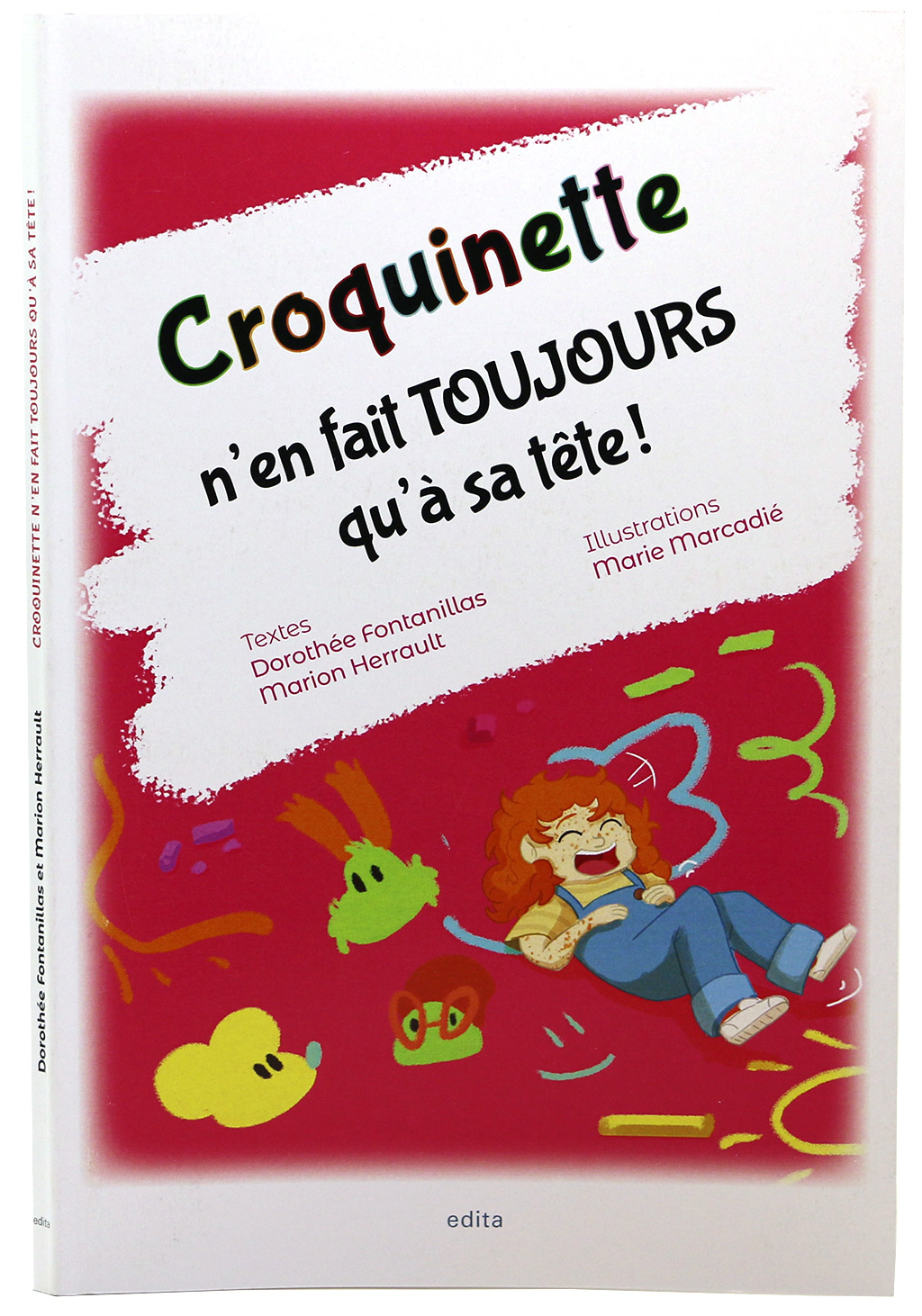 Croquinette n'en fait TOUJOURS qu'à sa tête !